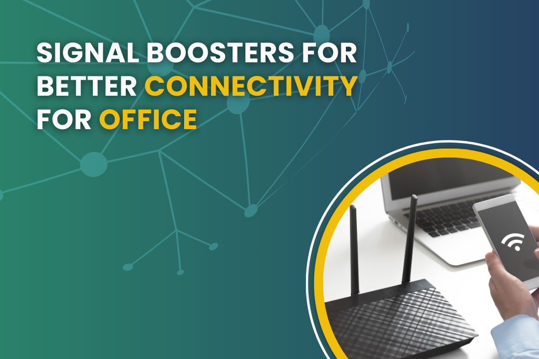 Signal Boosters for Better Connectivity Office Connectivity (1080 x 720 px)