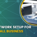 Network Setup For Small Business