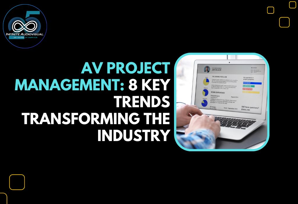 AV Project Management Trends In 2025