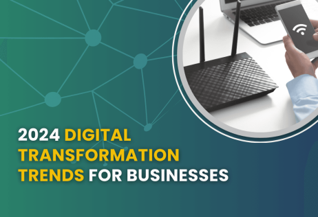 2024 Digital Transformation Trends for Businesses