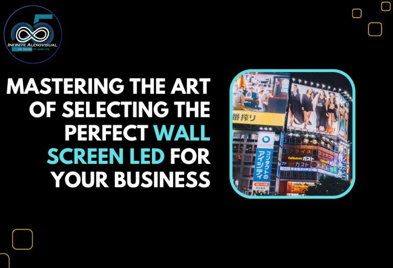 Mastering the Art of Selecting the Perfect Wall Screen LED for Your ...