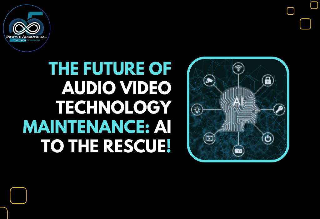 The Future of Audio Video Technology Maintenance: AI to the Rescue!