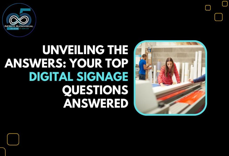 Unveiling the Answers: Your Top Digital Signage Questions Answered