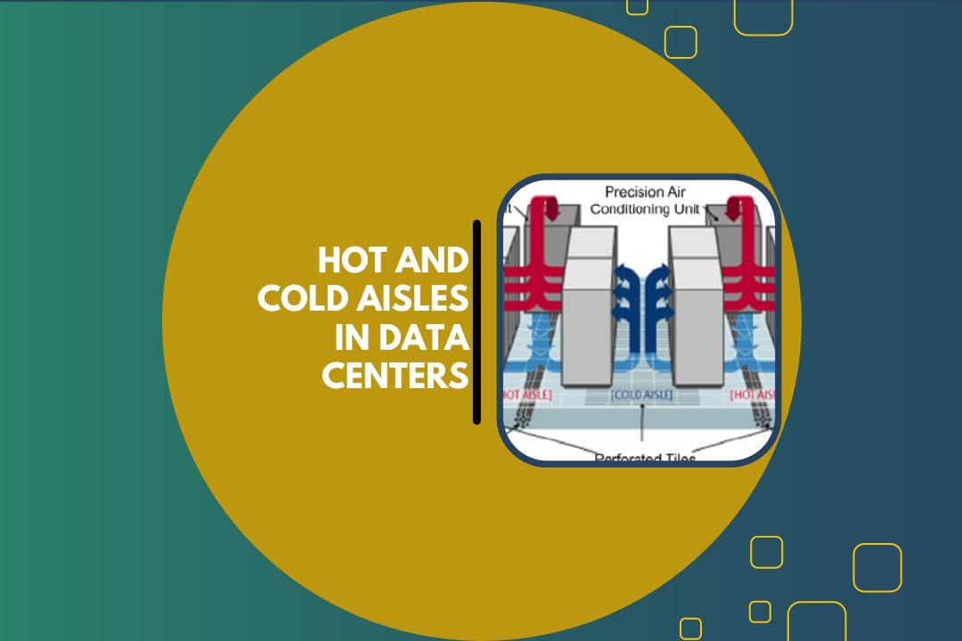 Hot and Cold Aisles in Data Centers 1080 × 720px